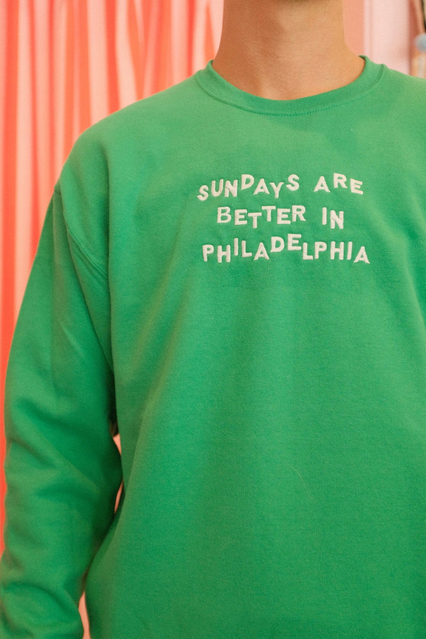 SUNDAYS ARE BETTER IN PHILADELPHIA sweatshirt