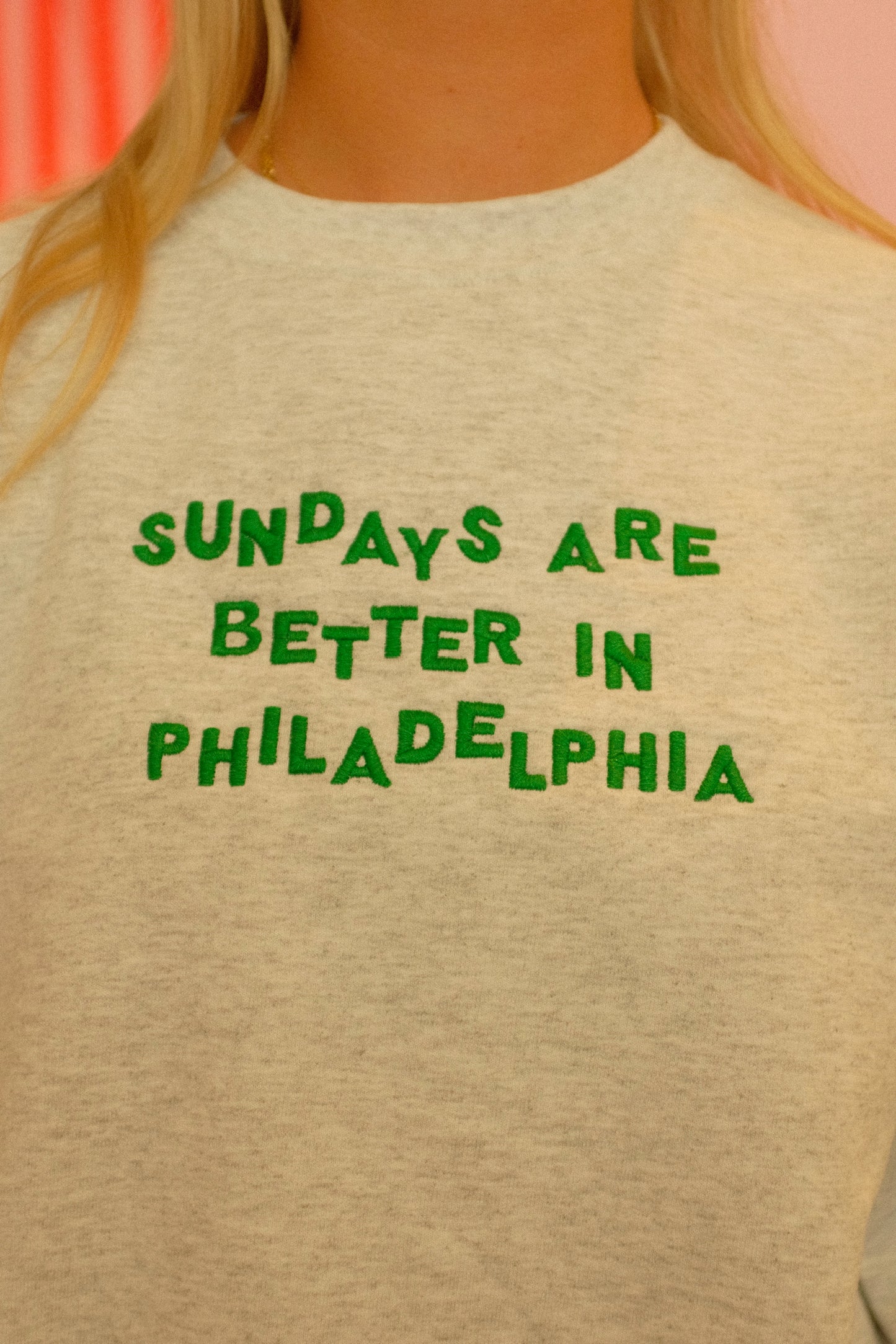 SUNDAYS ARE BETTER IN PHILADELPHIA sweatshirt