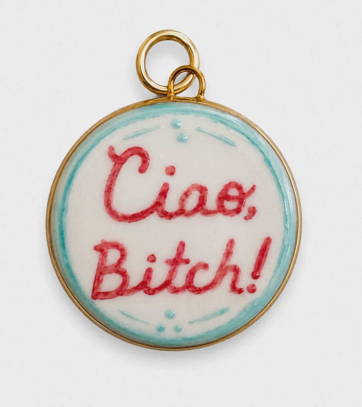 Ciao Bitch Large Circle