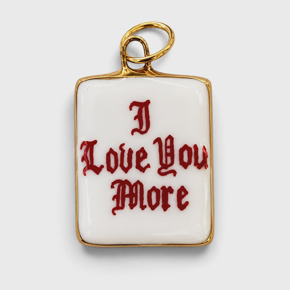 I Love You More - Old English Square (red)