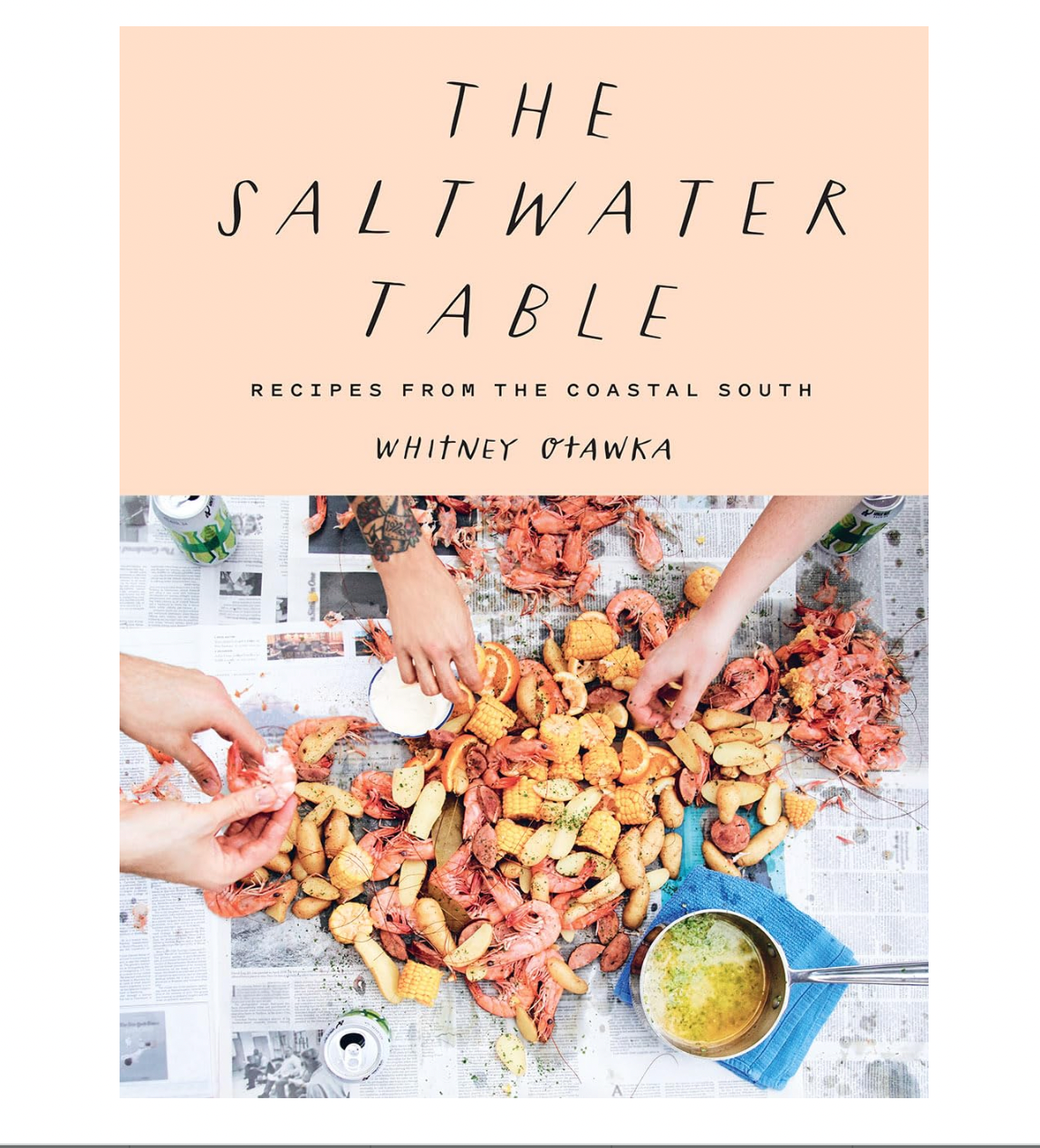 The Saltwater Table: Recipes from the Coastal South