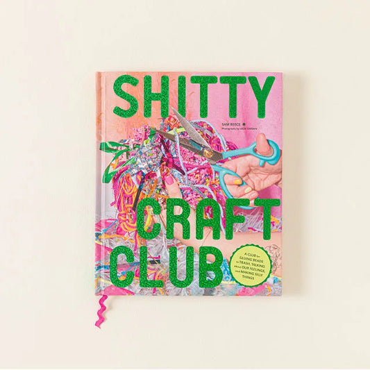 Shitty Craft Club: Embracing the Chaos of DIY