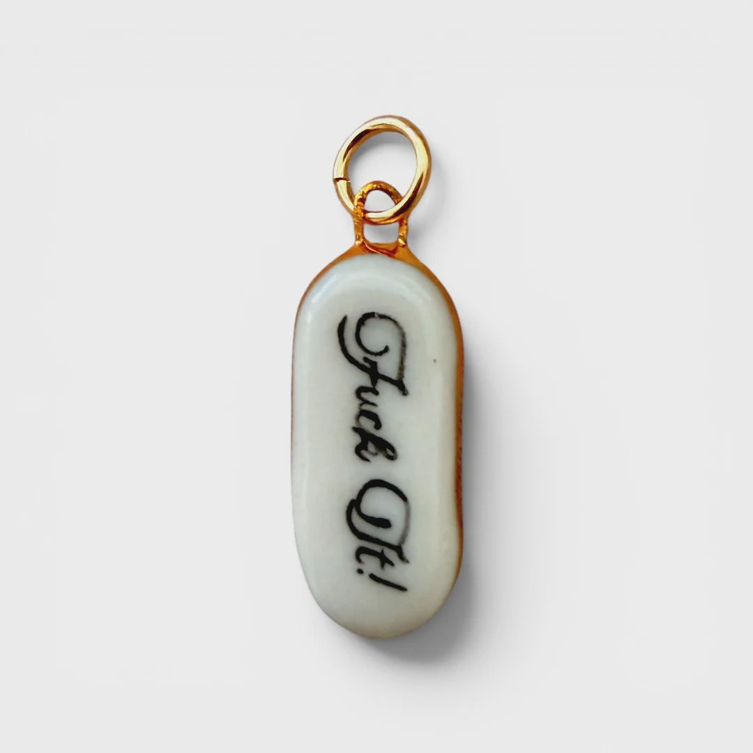 Fuck It Charm