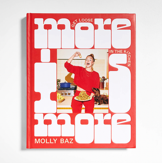 "More is More" Cookbook by Molly Baz