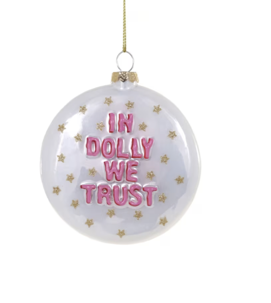 IN DOLLY WE TRUST ORNAMENT