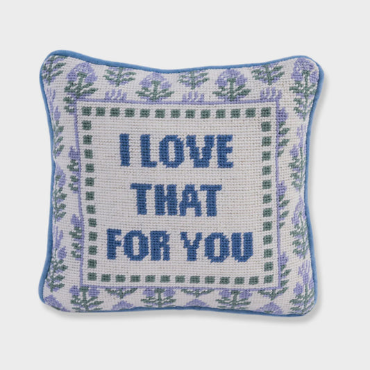 LOVE THAT 4 YOU PILLOW